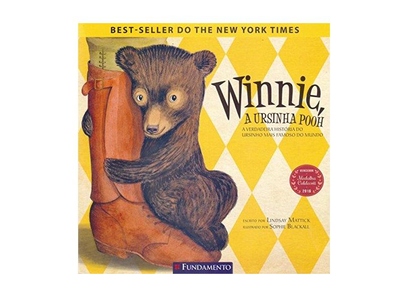 Winnie, A Ursinha Pooh - A Verdadeira História Do Ursinho Mais Famoso Do Mundo - Mattick,lindsay - 9788539514311