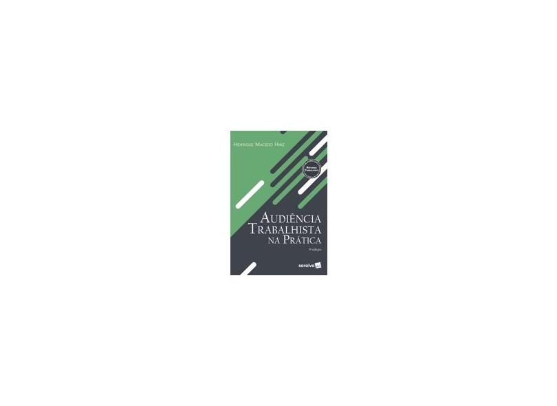 Audiência Trabalhista - Henrique Macedo Hinz     - 9788547223878