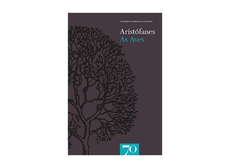 As Aves - Aristófanes - 9789724413426