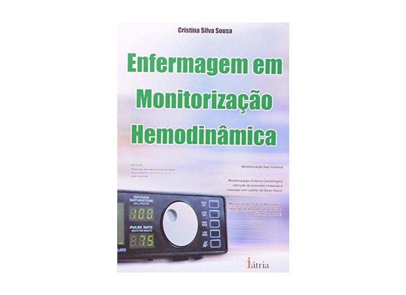 Enfermagem em Monitorização Hemodinâmica - Sousa, Silva Cristina - 9788576140580