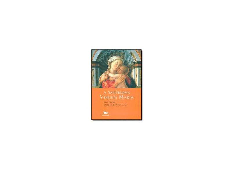 A Santíssima Virgem Maria - Capa Comum - 9788515042364