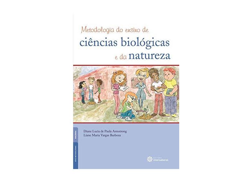 Metodologia do Ensino de Ciências Biológicas e da Natureza - Vários Autores - 9788582121948