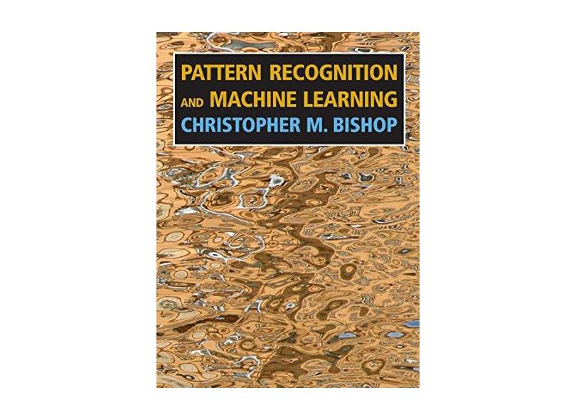 Pattern Recognition And Machine Learning - Capa Dura - 9780387310732