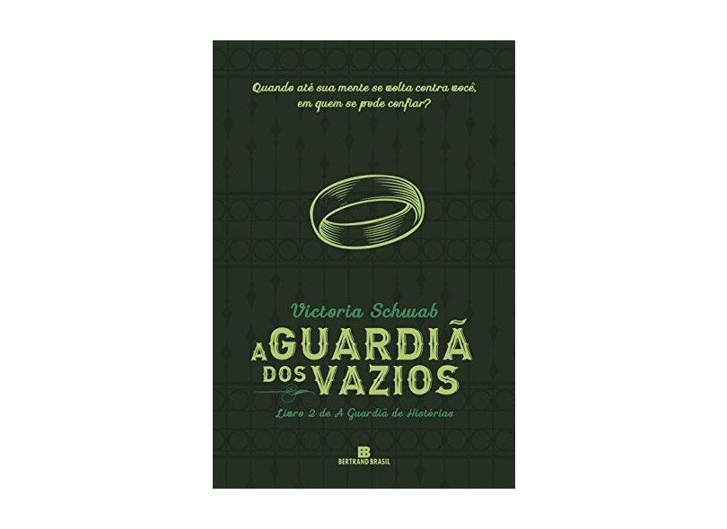 A Guardiã dos Vazios . A Guardiã de Histórias - Volume 2 - Victoria Schwab - 9788528623260