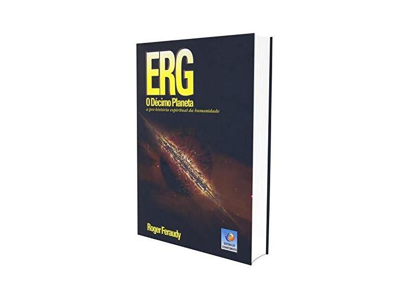 Erg - O Décimo Planeta - Feraudy, Roger - 9788576180630