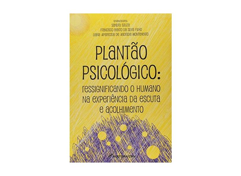 Plantao Psicologico - Ressignificando O Humano Na Experiencia Da Escut - Varios - 9788544405468