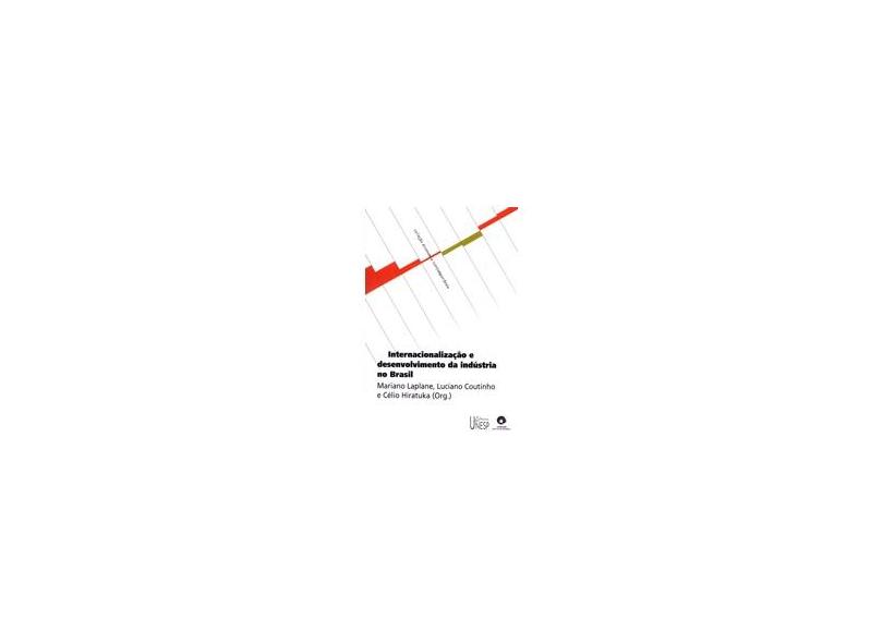 Internacionalizacao E Desenvolvimento Da Industria No Brasil - Capa Comum - 9788571394926