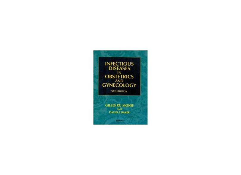 INFECTIOUS DISEASES IN OBSTETRICS AND GYNECOLOGY - Monif - 9780415439480