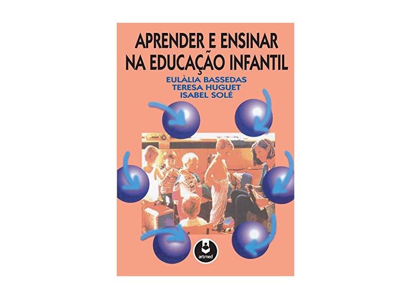 Aprender e Ensinar na Educacao Infantil - Bassedas, Eulalia - 9788573075175