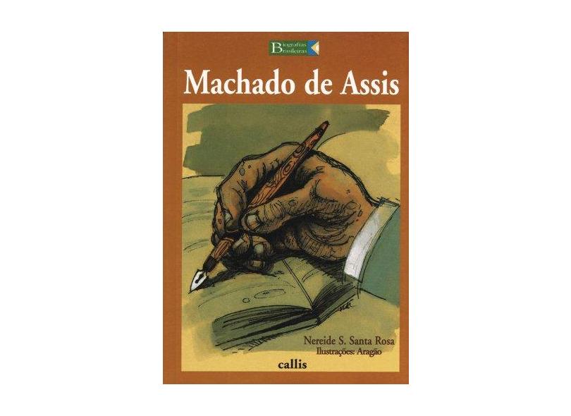 Machado de Assis - Biografias Brasileiras - Santa Rosa, Nereide Schilaro - 9788574160542