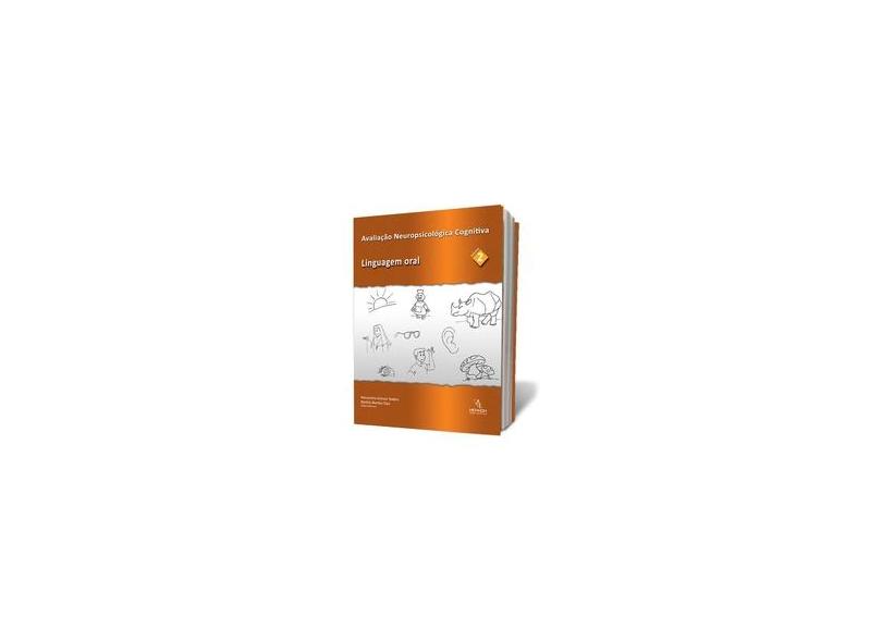 Avaliação Neuropsicológica Cognitiva: Linguagem Oral - Vol.2 - Alessandra G. Seabra - 9788579540288