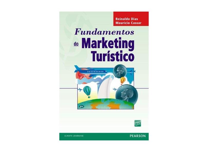 Fundamentos do Marketing Turístico - Cassar, Maurício; Dias, Reinaldo - 9788576050216