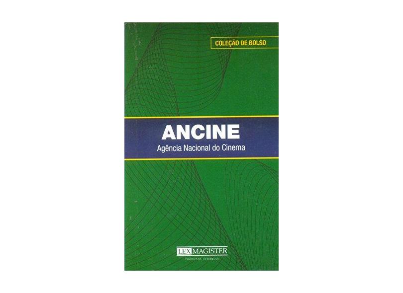 Ancine. Agência Nacional do Cinema - Coleção de Bolso - Vários Autores - 9788577211890