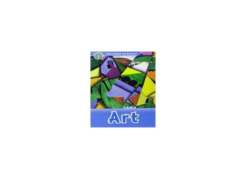 Oxford Read And Discover - Level 1 - Art - Pack - Hazel Geatches - 9780194646444