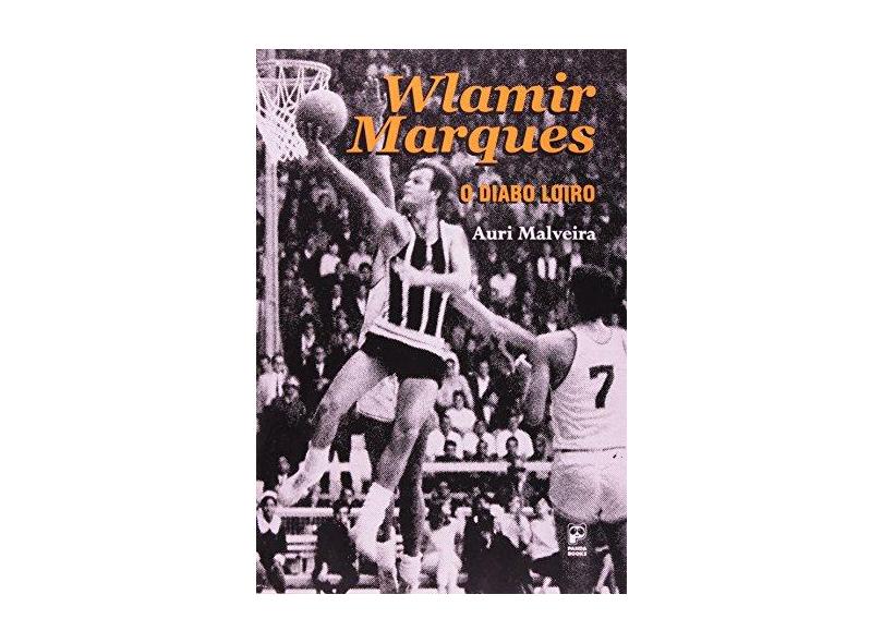 Wlamir Marques - o Diabo Loiro - Malveira, Auri - 9788578882822