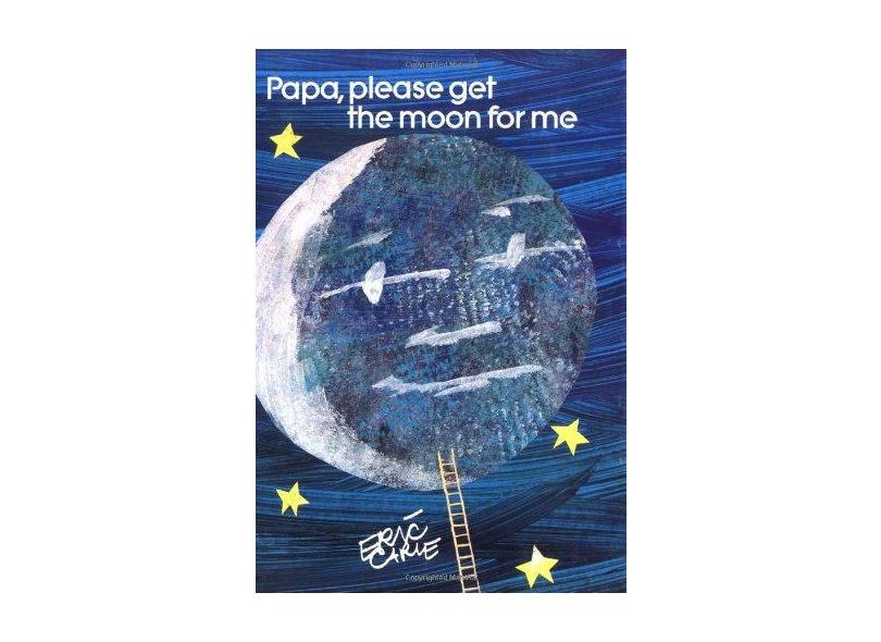 Papa, Please Get the Moon for Me: Miniature Edition - Eric Carle - 9780887081774