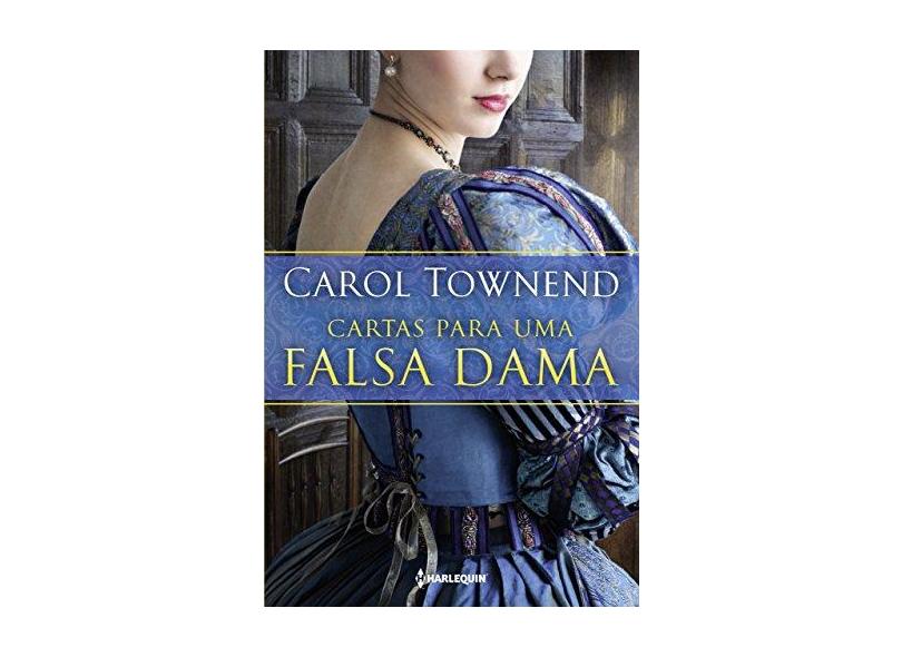 Cartas Para Uma Falsa Dama - Townend, Carol - 9788539823659