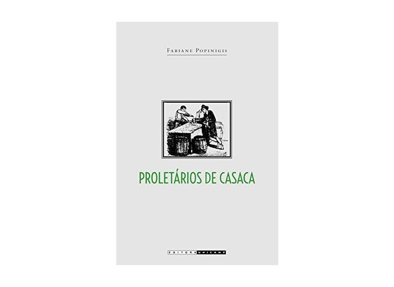 Proletários de Casaca - Popinigis, Fabiane - 9788526807785