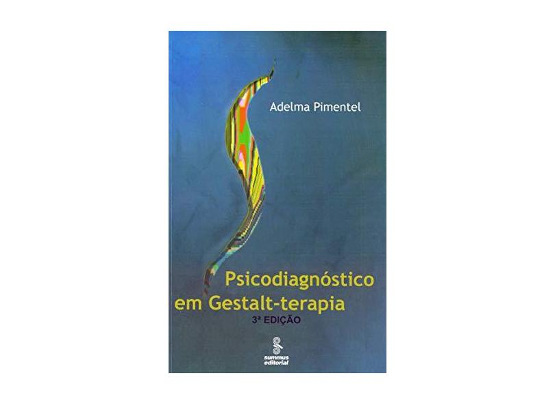 Psicodiagnóstico em Gestalt-terapia - Pimentel, Adelma - 9788532308467