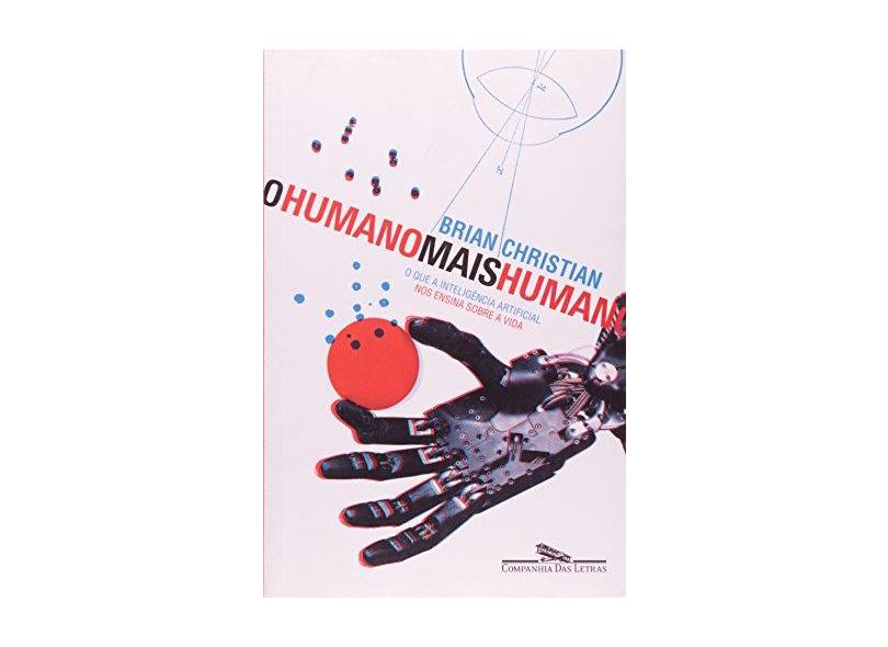 O Humano Mais Humano - Brian Christian - 9788535922226