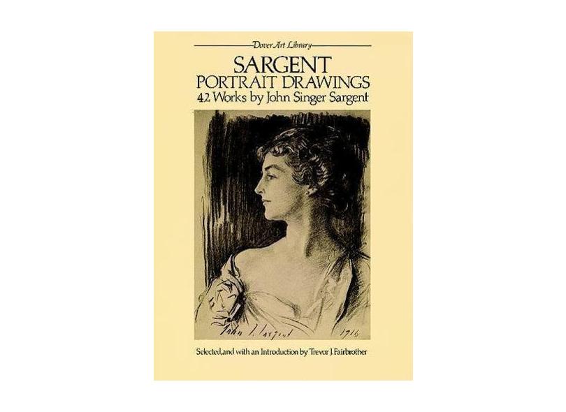 Sargent Portrait Drawings: 42 Works - Capa Comum - 9780486245249