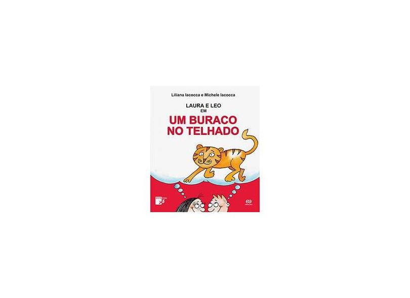 Um Buraco no Telhado - Iacocca, Liliana; Iacocca, Michele - 9788508119035