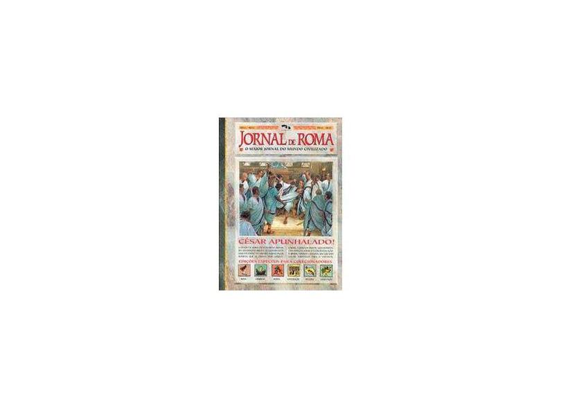 Jornal de Roma - Cesar Apunhalado ! - Langley, Andrew - 9788573191714