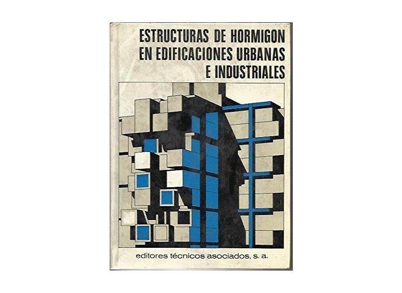 Estructuras de Hormigon en Edificaciones Urbanas e Industriales - A.Maria-Tome J - 9788471460837