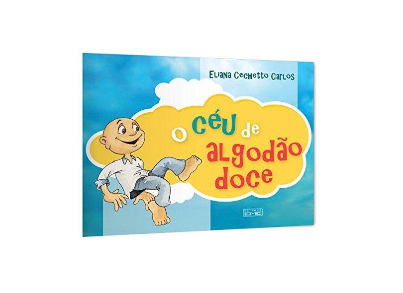 O Céu de Algodão Doce - Carlos, Eliana Cechetto - 9788566805475