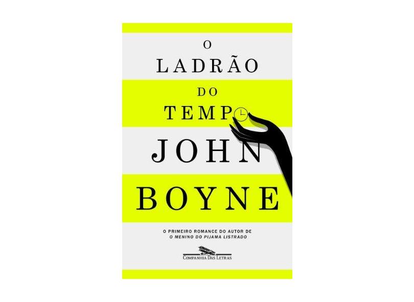 O Ladrão do Tempo - Boyne, John; Boyne, John; Boyne, John - 9788535923780