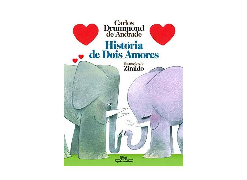 História de dois amores - Andrade, Carlos Drummond De - 9788574065823