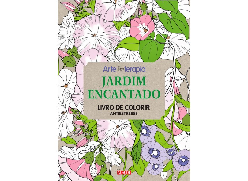 Jardim Encantado - Livro de Colorir Antiestresse - Leblanc, Sophie - 9788578812812
