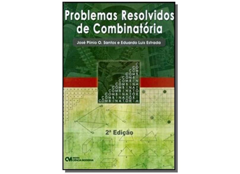 Problemas Resolvidos de Combinatória - Osmar Quirino Da Silva - 9788539901685