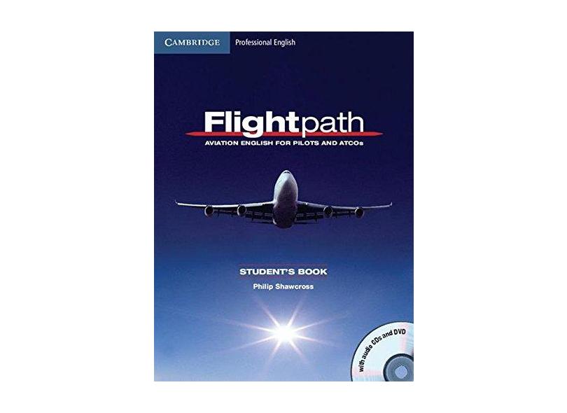 Flightpath - Aviation English For Pilots And Atcos - "shawcross, Philip" - 9780521178716