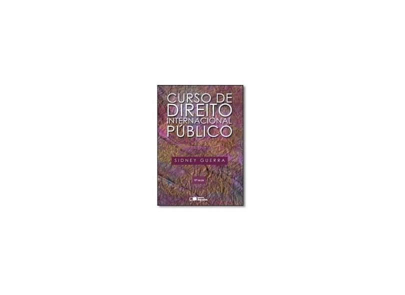 Curso de Direito Internacional Público - 10ª Ed. 2016 - Guerra, Sidney - 9788547203030