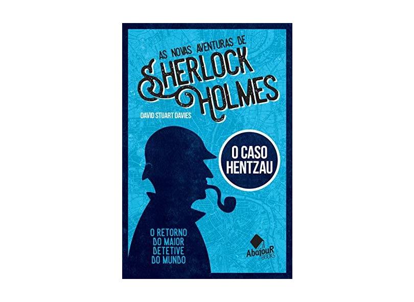 As Novas Aventuras de Sherlock Holmes. O Caso Hentzau - Stuart Davies David - 9788569250104