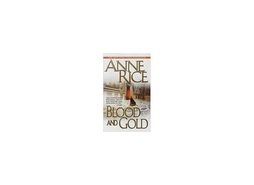 Blood and Gold - Anne Rice - 9780345409324