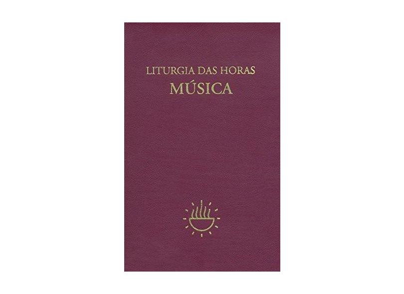 LITURGIA DAS HORAS - MUSICA - Vv.aa. - 9788534927178