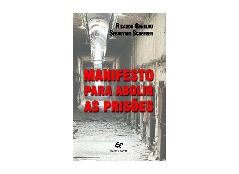 Manifesto para abolir as prisões - Ricardo Genelhú - 9788571066021
