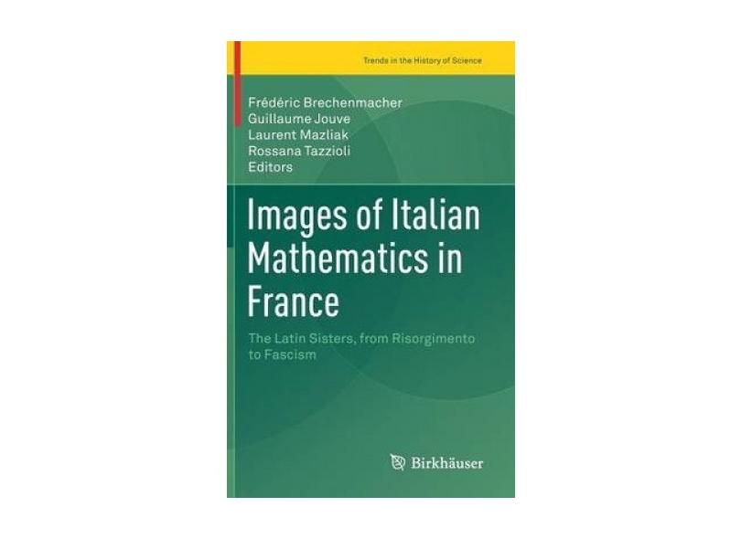 Livro - Images of Italian Mathematics in France: The Latin Sisters ...