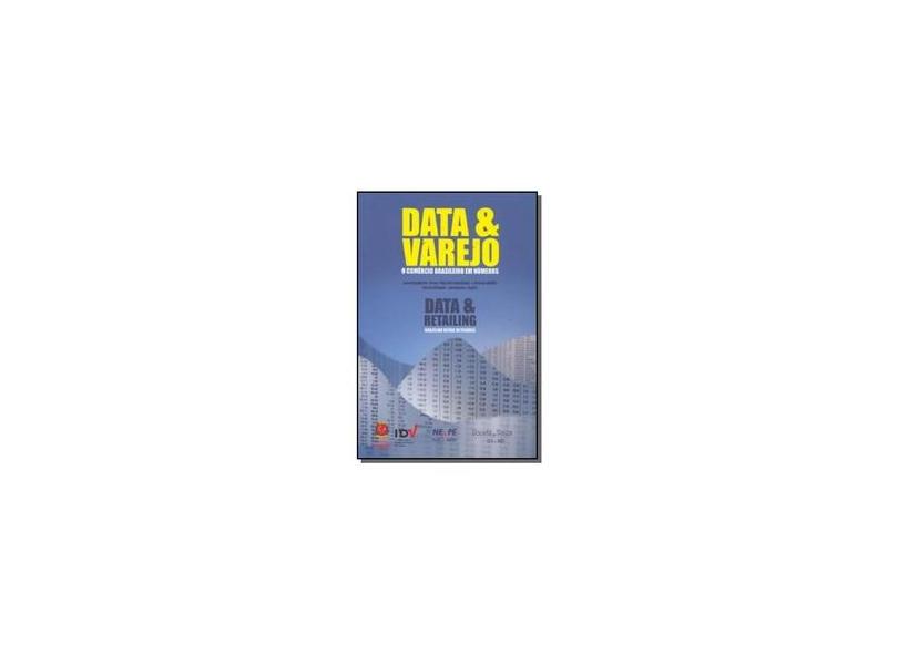 Data & Varejo - O Comércio Brasileiro em Números - Bilíngue - 2008 - Gouvêa De Souza - 9788560949014