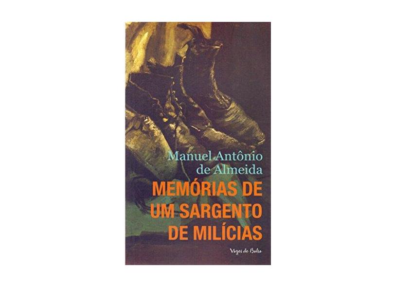 Memórias de Um Sargento de Milícias - Manuel Antônio De Almeida - 9788532651679