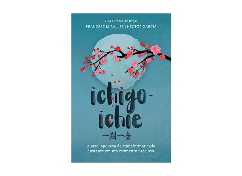 Ichigo-ichie - Francesc Miralles - 9788543107417
