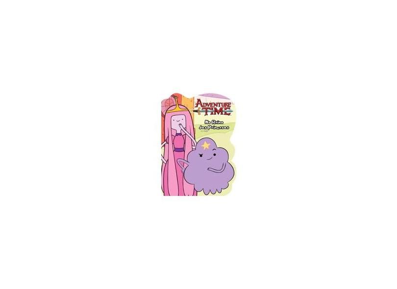 Adventure Time: No Reino das Princesas - Ciranda Cultural - 9788538066354