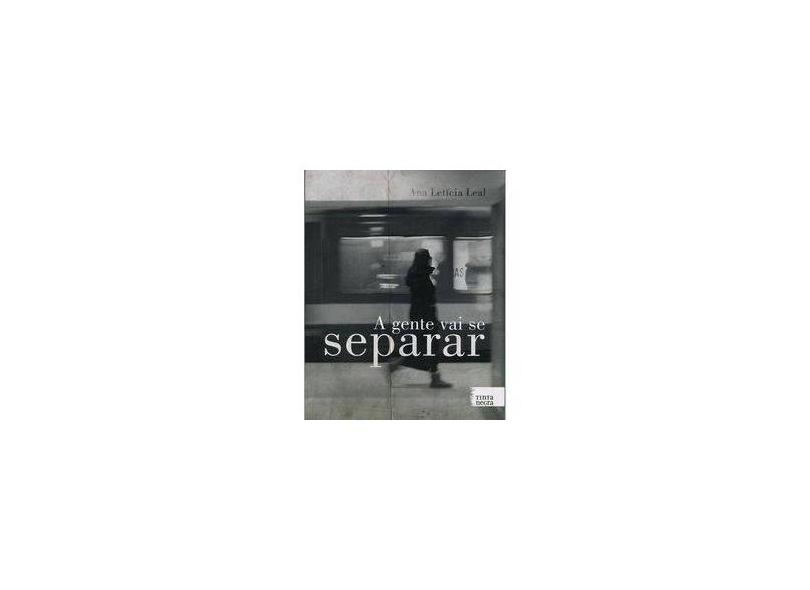 A Gente Vai Se Separar - Leal, Ana Leticia; - 9788559080025