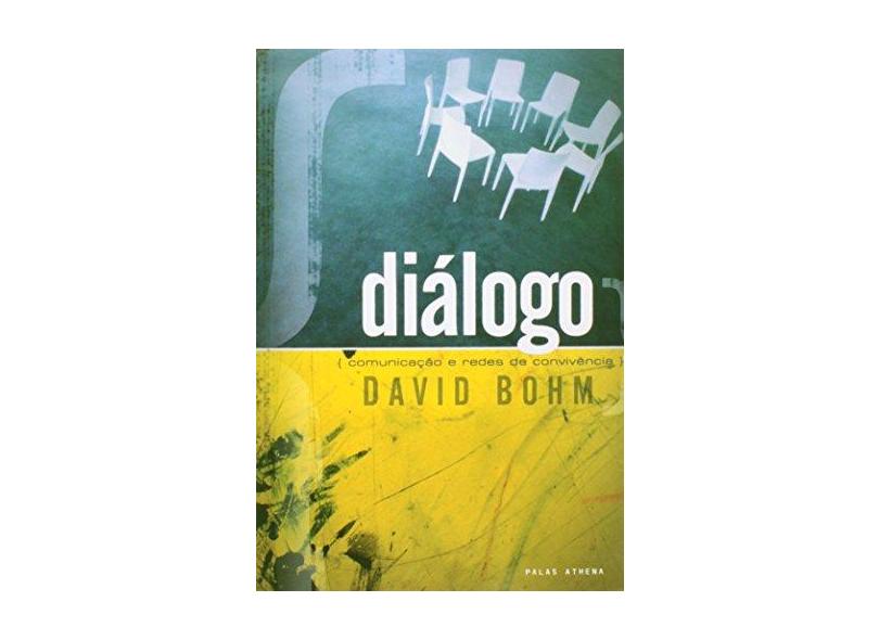 Diálogo - Comunicação e Redes de Convivência - Bohm, David - 9788572420549