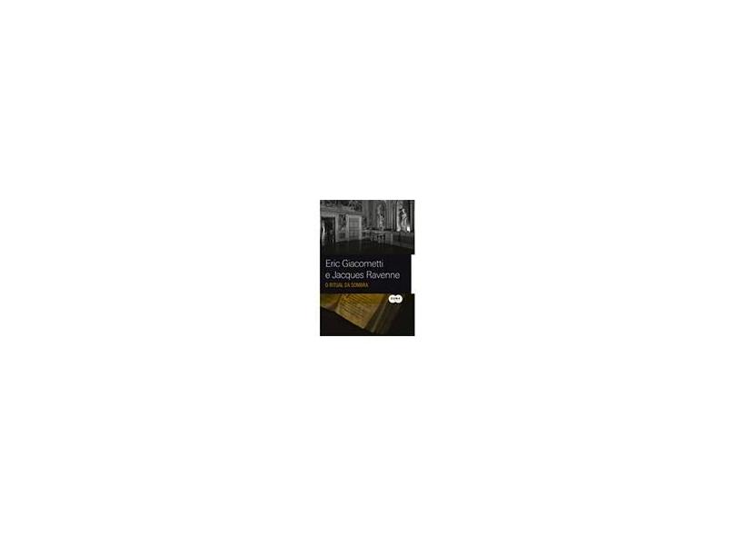O Ritual da Sombra - Eric Giacometti - 9788560280070