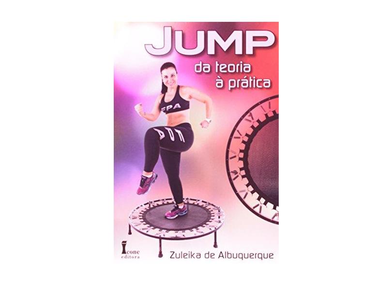 Jump - da Teoria À Prática - Albuquerque, Zuleika De - 9788527412322