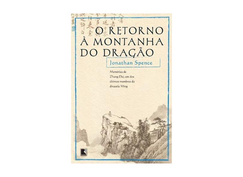 O Retorno À Montanha do Dragão - Spence, Jonathan - 9788501083029