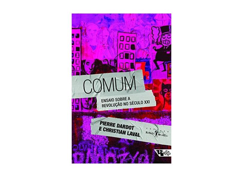 Comum - Ensaios Sobre A Revolução No Século XXI - Laval, Christian - 9788575595817